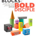 This Sunday – Building Blocks of a Bold Disciple, Evangelism and Missions