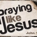 AM Worship@Woodland, John 17:6-11, Christ Prays to the Father