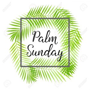 2018-03-25-Morning, Palm Sunday and Lord’s Supper
